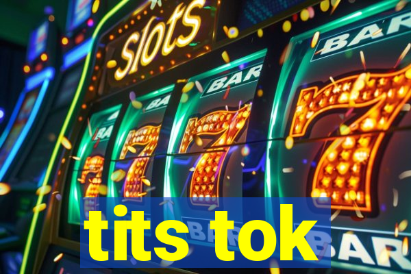 tits tok